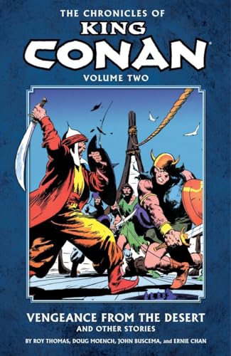 The Chronicles of King Conan Volume 2: Vengeance from the Desert and Other Stories (9781595826701) by Thomas, Roy; Moench, Doug