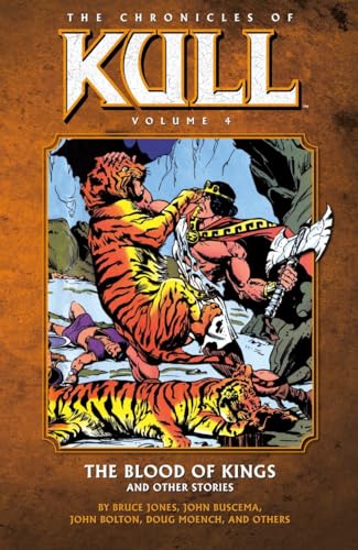 Beispielbild fr The Chronicles of Kull Volume 4: The Blood of Kings and Other Stories zum Verkauf von Gavin's Books