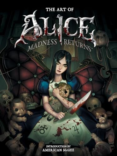 The Art of Alice: Madness Returns - Berg, R.J.