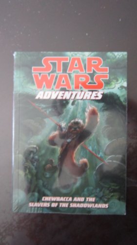 Stock image for Star Wars Adventures: Chewbacca and the Slavers of the Shadowlands for sale by -OnTimeBooks-