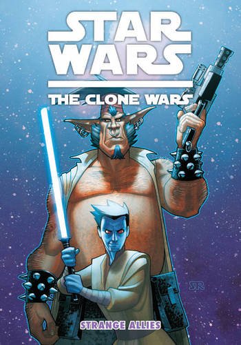 9781595827661: Star Wars: The Clone Wars - Strange Allies