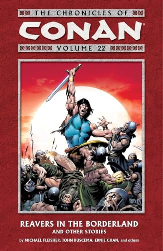 Beispielbild fr The Chronicles of Conan, Vol. 22: Reavers in the Borderland and Other Stories zum Verkauf von Kimmies Collection