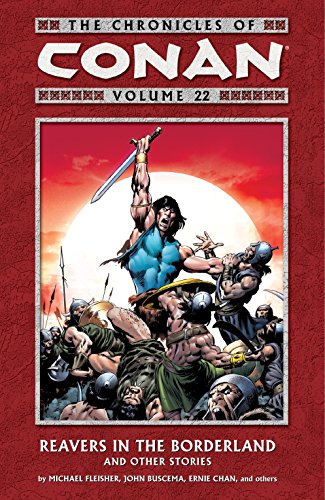9781595828125: Chronicles of Conan Volume 22: Reavers in the Borderland and Other Stories