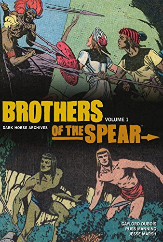 Stock image for Brothers of the Spear Archives Volume 1 DuBois, Gaylord; Manning, Russ and Marsh, Jesse for sale by Aragon Books Canada
