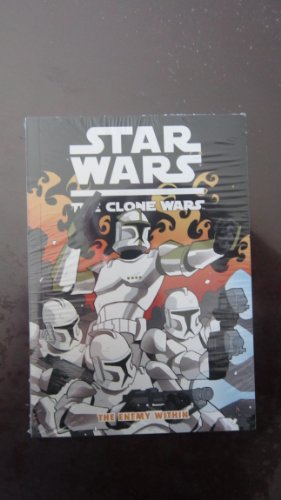 Stock image for Star Wars: the Clone Wars - the Enemy Within : The Clone Wars - the Enemy Within for sale by Better World Books: West