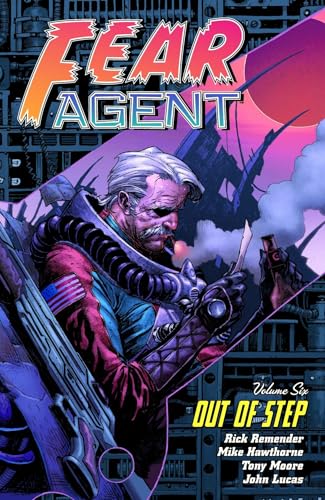 Fear Agent Volume 6 (9781595828804) by Remender, Rick