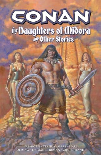 Conan: The Daughters of Midora and Other Stories (9781595829177) by Palmiotti, Jimmy; Marz, Ron; Truman, Timothy; Oeming, Michael Avon