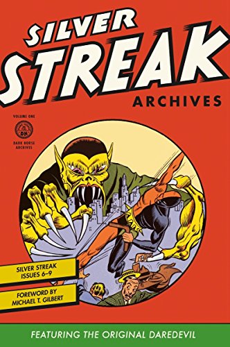 Silver Streak Archives Featuring the Original Daredevil Volume 1 (Silver Streak Archives Featuring the Original Daredevil, 1) (9781595829290) by Cole, Jack; Binder, Jack; Wood, Bob; Briefer, Dick; Johns, Ralph; Miller, Kane