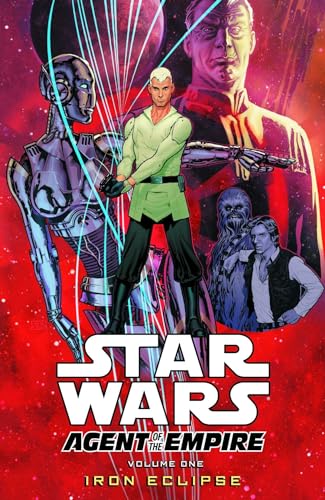 Beispielbild fr Star Wars: Agent of the Empire Volume 1 - Iron Eclipse zum Verkauf von Ergodebooks