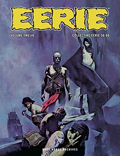 Eerie Archives Volume 12 (9781595829962) by Skeates, Steve; Boudreau, Gerry; Moench, Doug; Margopoulos, Rich; DuBay, Bill; Lewis, Budd