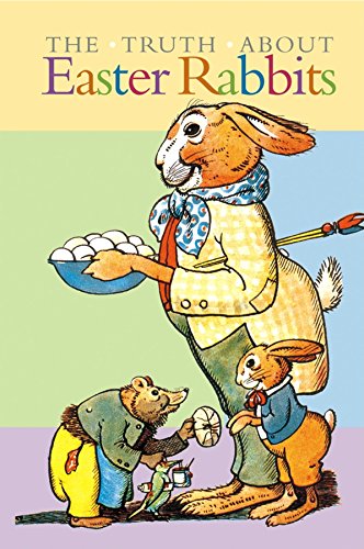 Beispielbild fr The Truth about Easter Rabbits zum Verkauf von Books of the Smoky Mountains