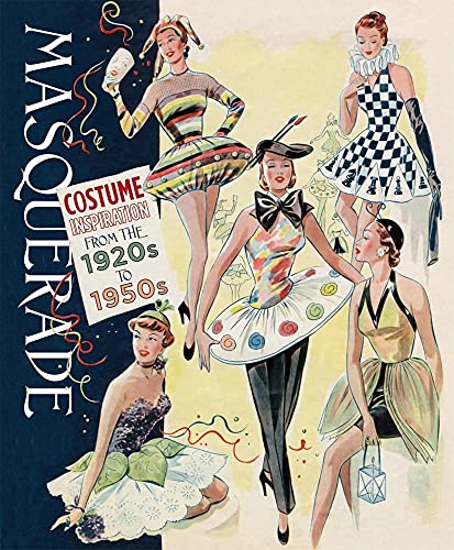 Beispielbild fr Masquerade: Costume Inspirations 1920s-1950s zum Verkauf von Ergodebooks