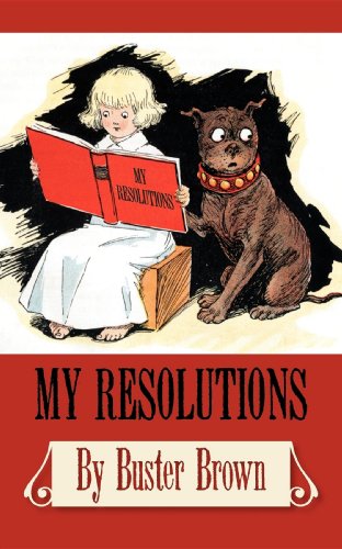 Stock image for My Resolutions, by Buster Brown for sale by ThriftBooks-Atlanta