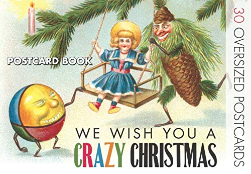 9781595834461: We Wish You A Crazy Christmas: Strange Christmas Cards Postcard Book