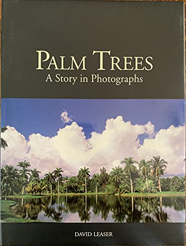 Palm Trees: A Story in Photographs