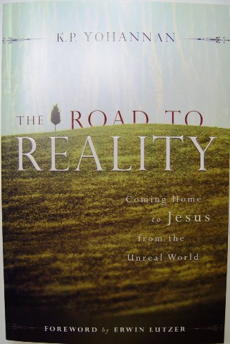 Stock image for The Road to Reality: Coming Home to Jesus from the Unreal World for sale by Red's Corner LLC