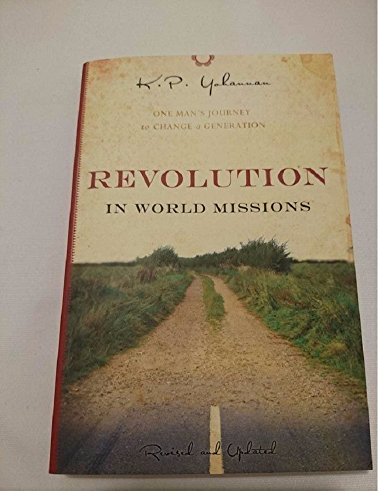 Beispielbild fr Revolution in World Missions / K.P. Yohannan -- REVISED & UPDATED Edition / by KP Yohannan zum Verkauf von Better World Books