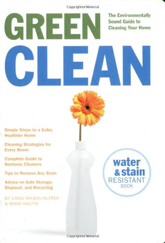 Imagen de archivo de GREEN CLEAN: The Environmentally Sound Guide to Cleaning Your Home a la venta por SecondSale