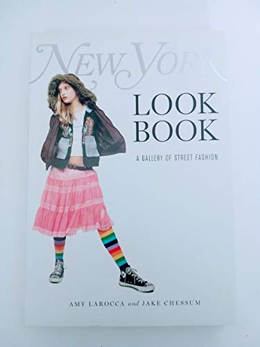 New York Look Book: A Gallery Of Street Fashion PB