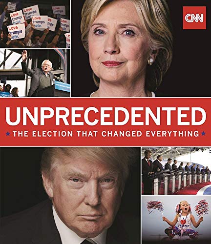 Beispielbild fr Unprecedented: The Election That Changed Everything zum Verkauf von BookHolders