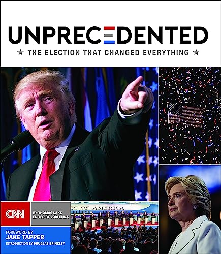 Imagen de archivo de Unprecedented: The Election That Changed Everything a la venta por SecondSale