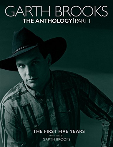 Stock image for Garth Brooks: The Anthology Part I--The First Five Years for sale by Sessions Book Sales