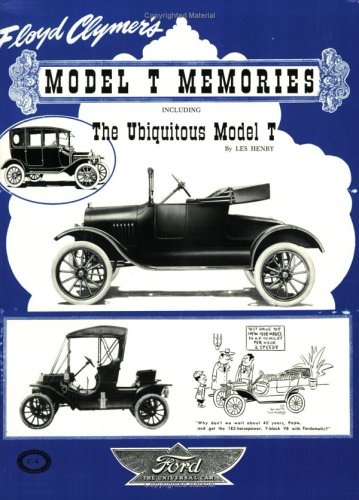 9781595920195: Model T Memories [Paperback] by Clymer, Floyd; Henry, Les