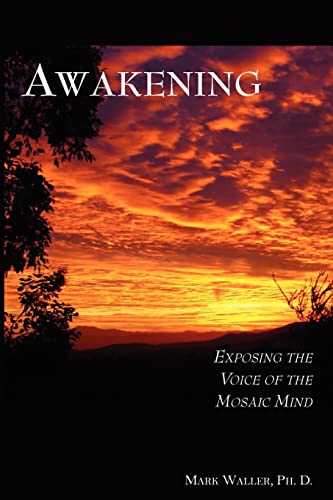 Awakening: Exposing the Voice of the Mosaic Mind (9781595941190) by Mark Waller