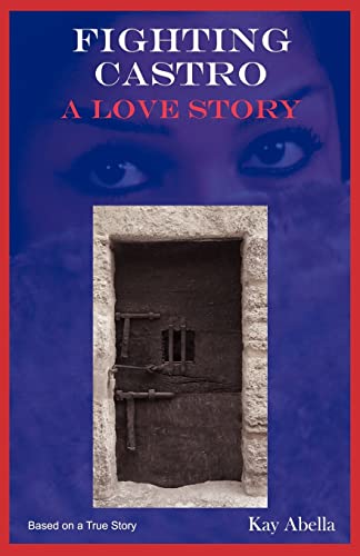 Imagen de archivo de Fighting Castro: A Love Story a la venta por BooksRun