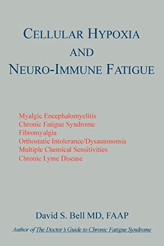 Beispielbild fr Cellular Hypoxia and Neuro-Immune Fatigue zum Verkauf von Better World Books