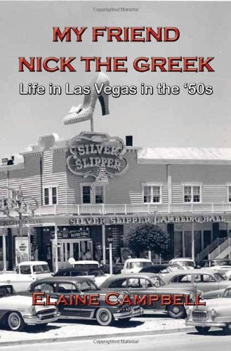 Stock image for My Friend Nick the Greek: Life in Las Vegas in the '50s for sale by medimops
