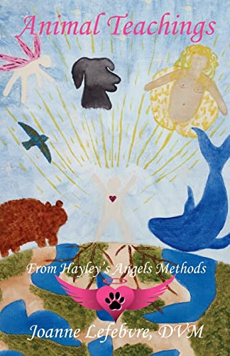 Stock image for Animal Teachings: From Hayley's Angels Methods for sale by Chiron Media