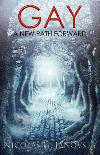 9781595944542: Gay: A New Path Forward