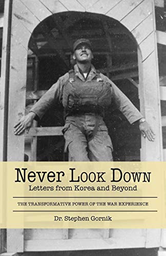 Beispielbild fr Never Look Down: Letters from Korea and Beyond zum Verkauf von HPB-Ruby