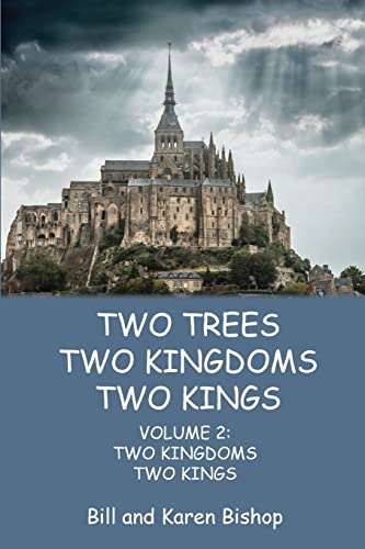 Stock image for Two Trees, Two Kingdoms, Two Kings: Vol 2: Two Kingdoms, Two Kings for sale by ThriftBooks-Atlanta