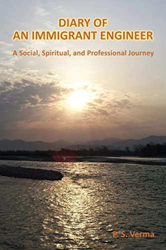 Stock image for Diary of an Immigrant Engineer: A Social, Spiritual, and Professional Journey for sale by HPB-Emerald