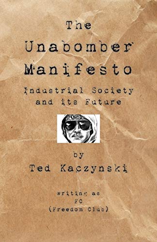Beispielbild fr The Unabomber Manifesto: Industrial Society and Its Future zum Verkauf von medimops