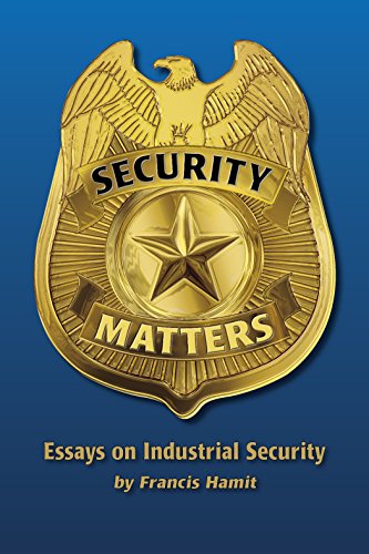 Stock image for Security Matters: Essays on Industrial Security for sale by suffolkbooks