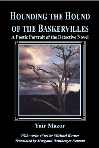 Stock image for Hounding the Hound of the Baskervilles: A Poetic Portrait of the Detective Novel for sale by Stony Hill Books