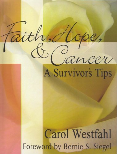 Beispielbild fr Faith, Hope & Cancer A Survivor's Tips zum Verkauf von Ergodebooks