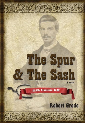 Beispielbild fr The Spur and the Sash : Middle Tennessee 1865 zum Verkauf von Better World Books