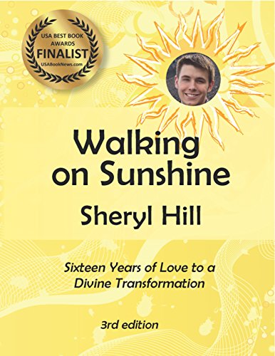 Imagen de archivo de Walking on Sunshine (3rd Ed.): Sixteen Years of Love to a Divine Transformations a la venta por Blue Vase Books