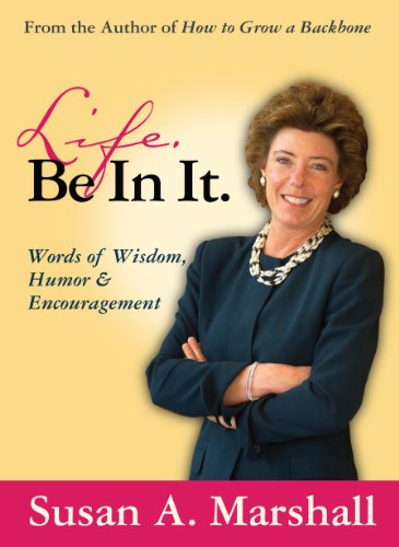 Stock image for Life. Be In It. - Words of Wisdom, Humor & Encouragement for sale by HPB-Ruby
