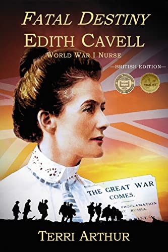 Stock image for Fatal Destiny Edith Cavell, World War I Nurse UK Edition for sale by PBShop.store US