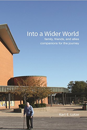 Beispielbild fr Into a Wider World: Friends, Family, and Allies--Companions for the Journey zum Verkauf von Wizard Books