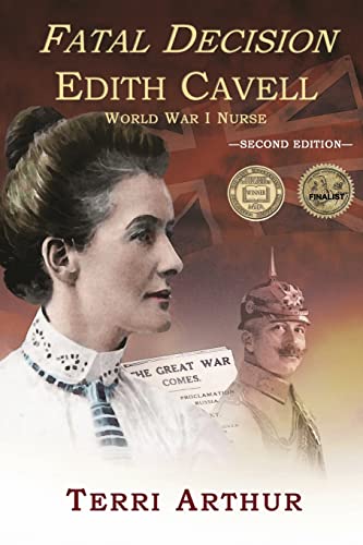 Stock image for Fatal Decision: Edith Cavell, World War I Nurse (2nd edition) for sale by SecondSale