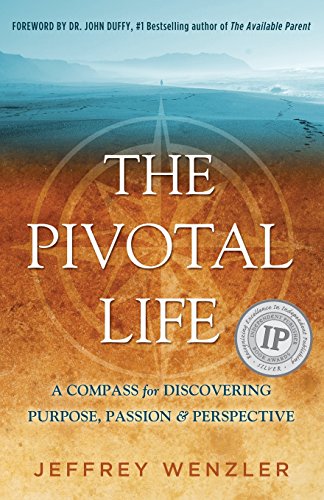 Stock image for The Pivotal Life: A Compass for Discovering Purpose, Passion, and Perspective for sale by Revaluation Books