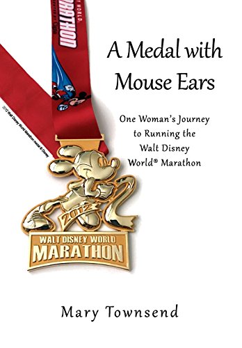 9781595985293: A Medal with Mouse Ears: One Woman's Journey to Running the Walt Disney World Marathon