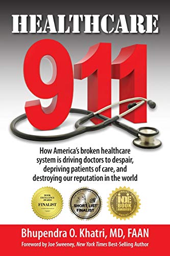 Beispielbild fr Healthcare 911: How America's broken healthcare system is driving doctors to despair, depriving patients of care, and destroying our reputation in the world zum Verkauf von SecondSale