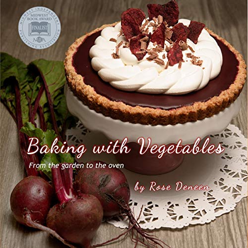 Beispielbild fr Baking with Vegetables: From the Garden to the Oven zum Verkauf von BooksRun